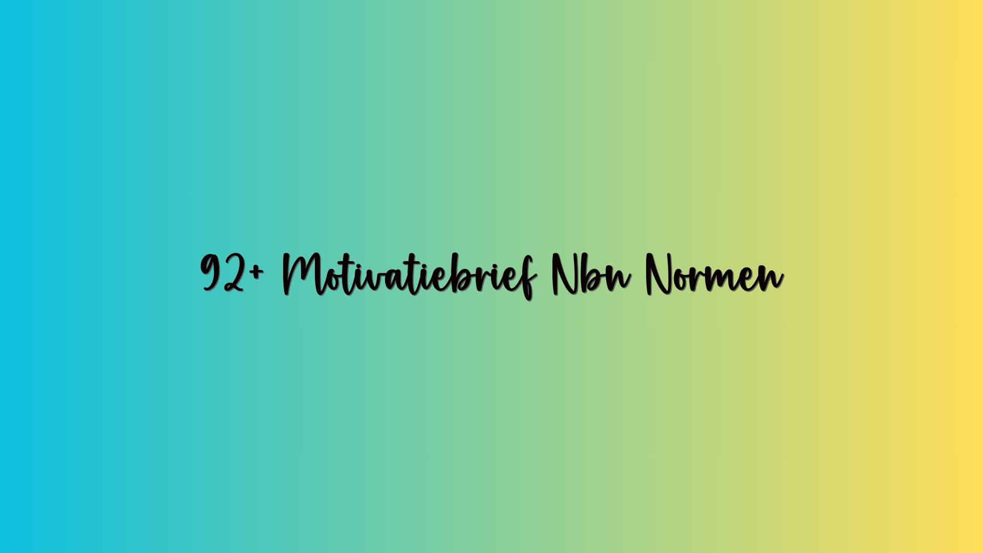 92+ Motivatiebrief Nbn Normen